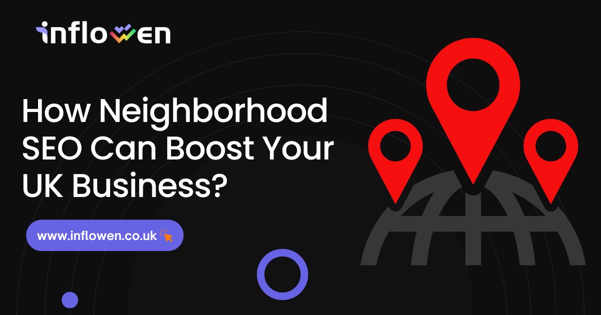 How Neighborhood SEO Can Boost Your UK Business