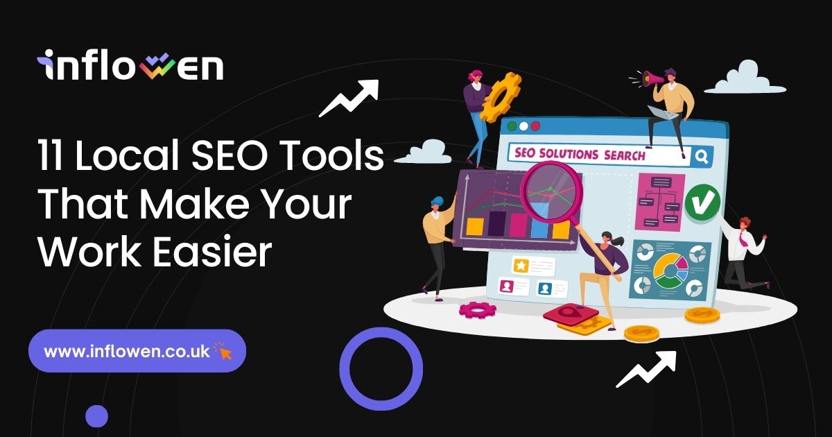 11 Local SEO Tools That Make Your Work Easier