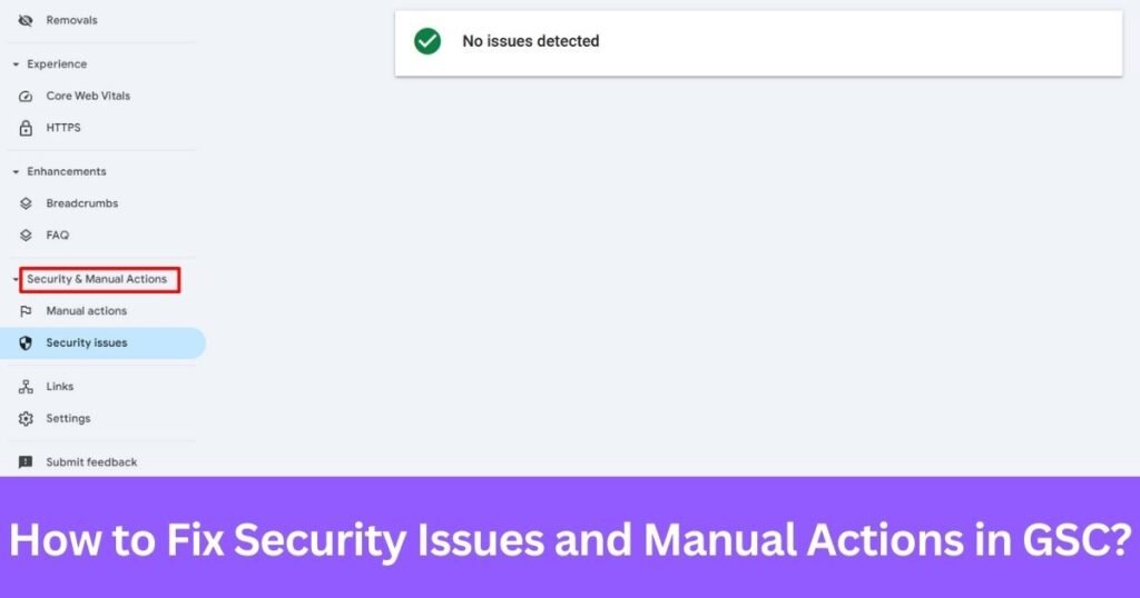 How to Fix Security Issues and Manual Actions in GSC?