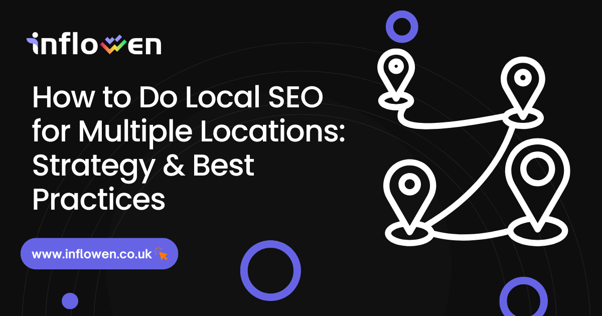 How to Do Local SEO for Multiple Locations: Strategy & Best Practices