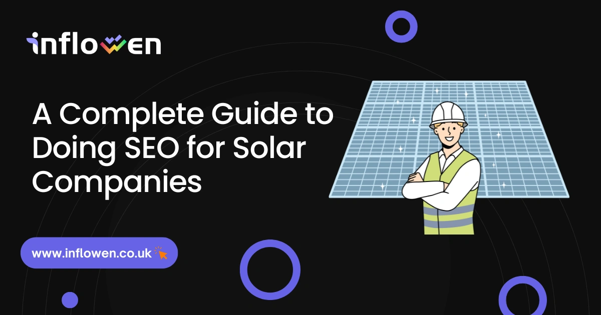 A Complete Guide to Doing SEO for Solar Companies