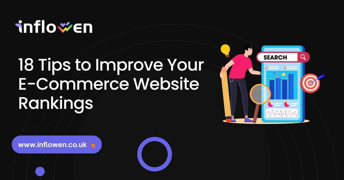 18 Tips to Improve Your E-Commerce Website Rankings